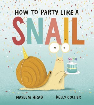 Cover for How to Party Like a Snail