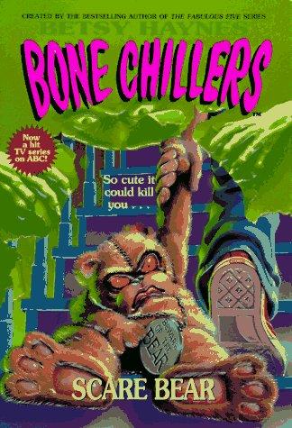 Cover for Scare Bear (Haynes, Betsy//Bone Chillers)