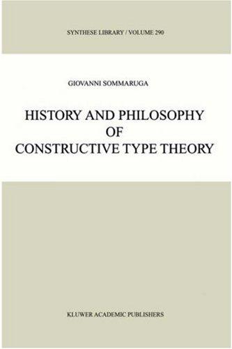 Cover for History and Philosophy of Constructive Type Theory (SYNTHESE LIBRARY Volume 290)