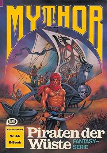 Cover for Mythor 44: Piraten der Wüste (German Edition)