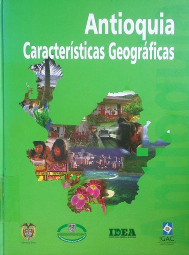Cover for Antioquia: características geográficas