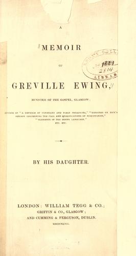 Cover for A memoir of Greville Ewing, minister of the Gospel, Glasgow