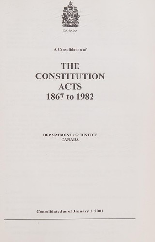 Cover for A consolidation of the Constitution Acts, 1867 to 1982 =