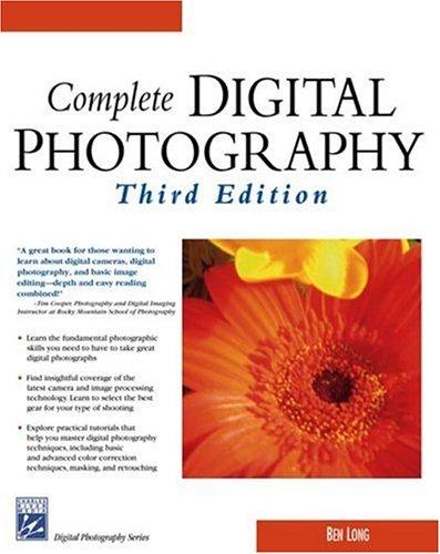 Cover for Complete Digital Photography, Third Edition (Digital Photography Series)
