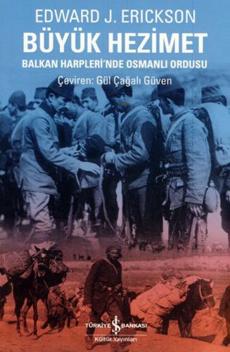 Cover for Buyuk Hezimet - Balkan Harpleri'nde Osmanli Ordusu