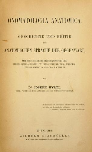 Cover for Onomatologia anatomica; Geschichte und Kritik der anatomischen Sprache der Gegenwart