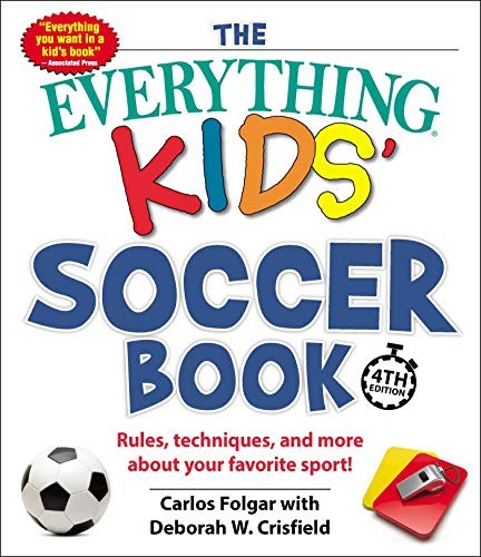 Cover for The Everything Kids' Soccer Book, 4th Edition