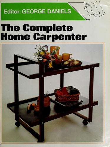 Cover for The Complete home carpenter
