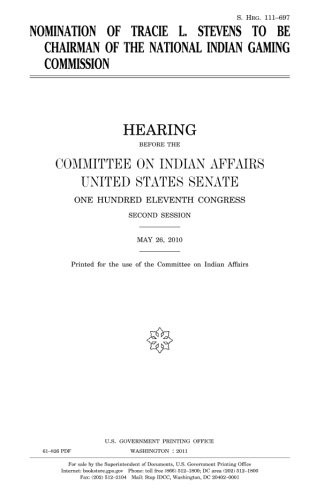 Cover for Nomination of Tracie L. Stevens to be chairman of the National Indian Gaming Commission