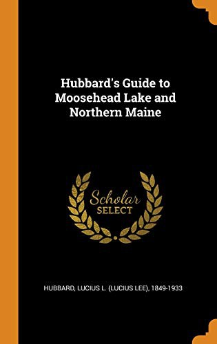 Cover for Hubbard's Guide to Moosehead Lake and Northern Maine