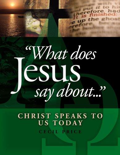 Cover for What Does Jesus Say About...Christ Speaks To Us Today