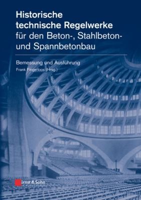 Cover for Historische Technische Regelwerke Für Den Beton-, Stahlbeton- Und Spannbetonbau