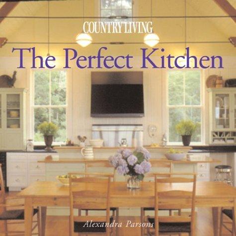 Cover for Country Living The Perfect Kitchen (Country Living)