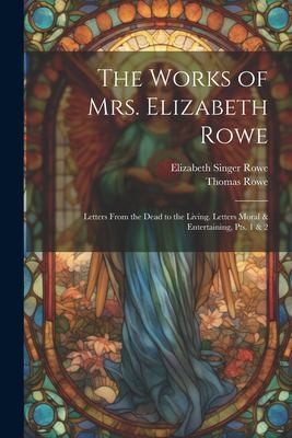 Cover for Works of Mrs. Elizabeth Rowe