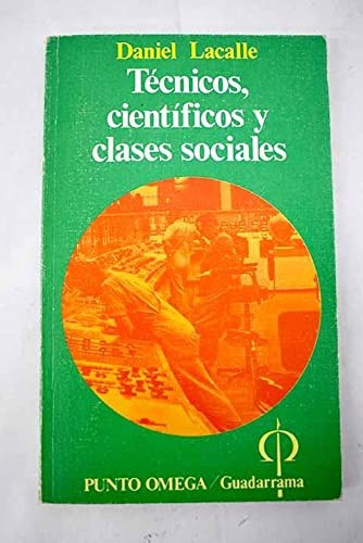 Cover for Técnicos, científicos y clases sociales