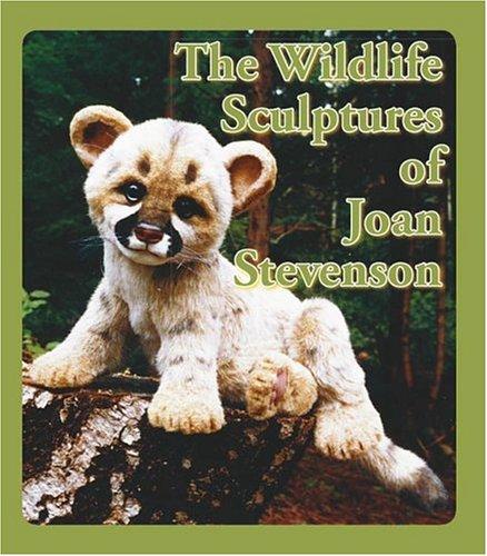 Cover for The Wildlife Sculptures of Joan Stevenson