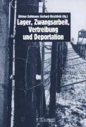 Cover for Lager, Zwangsarbeit, Vertreibung und Deportation
