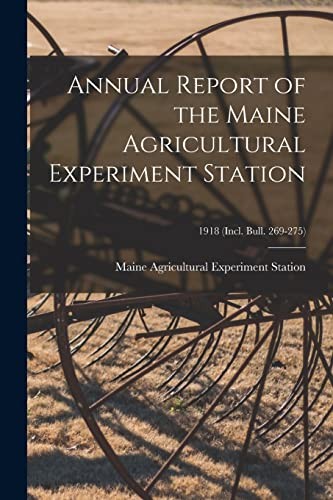 Cover for Annual Report of the Maine Agricultural Experiment Station; 1918 (incl. Bull. 269-275)
