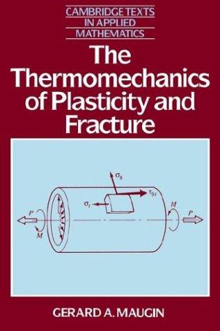 Cover for The thermomechanics of plasticity and fracture