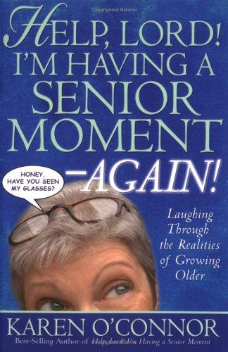 Cover for Help, Lord! I'm Having a Senior Moment--Again!