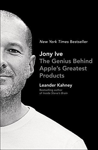 Cover for Jony Ive: The Genius Behind Apple's Greatest Products