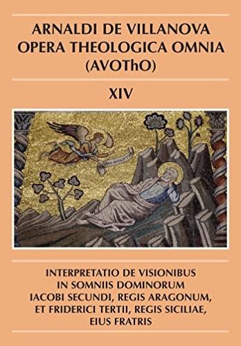 Cover for Interpretatio de visionibus in somniis dominorum Iacobi secundi, regis Aragonum, et Friderici tertii, regis Siciliae, eius fratris