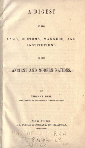 Cover for A digest of the laws, customs, manners, and institutions of the ancient and modern nations.