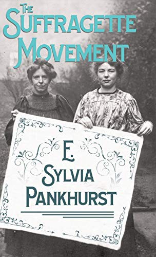 Cover for The Suffragette Movement - An Intimate Account of Persons and Ideals