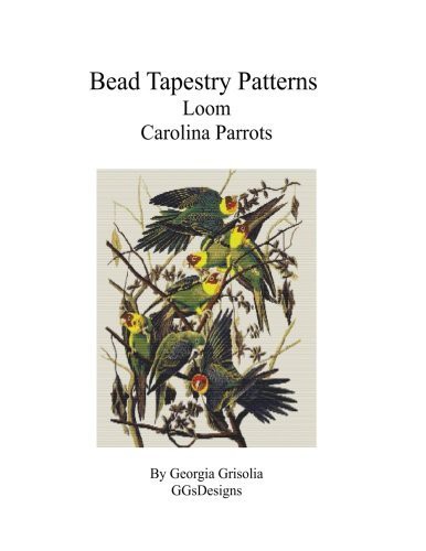 Cover for Bead Tapestry Patterns Loom Carolina Parrots