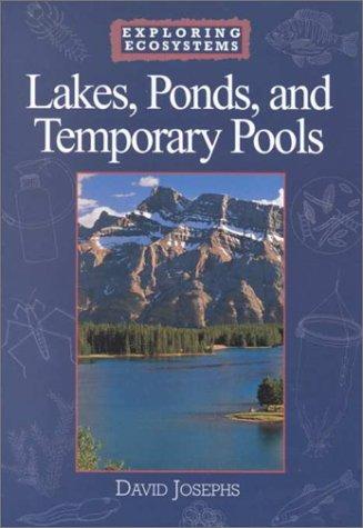 Cover for Lakes, Ponds, and Temporary Pools (Exploring Ecosystems)