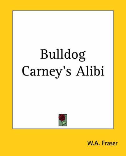 Cover for Bulldog Carney's Alibi
