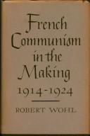 Cover for French communism in the making, 1914-1924.