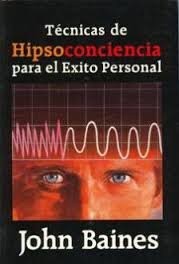 Cover for Tecnicas de Hipsoconciencia Para El Exito Personal