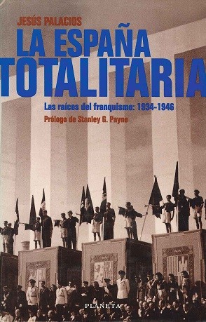Cover for La España totalitaria : las raices del franquismo: 1934-1946
