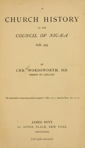 Cover for A church history to the Council of Nicæa, A.D. 325