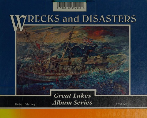Cover for Wrecks and Disasters (Great Lakes Album)
