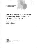 Cover for The Mexican urban household and the decision to migrate to the United States