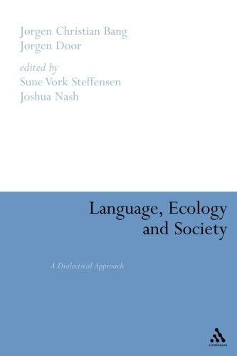 Cover for Language, ecology and society : a dialectical approach