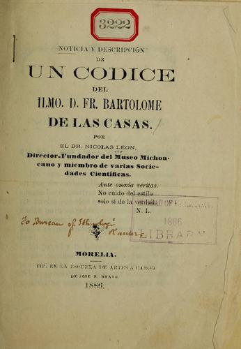 Cover for Noticia y descripción de un codice del Ilmo. D. Fr. Bartolome de las Casas