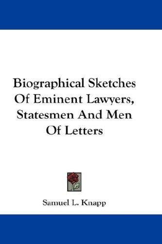 Cover for Biographical Sketches Of Eminent Lawyers, Statesmen And Men Of Letters