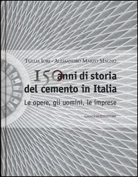 Cover for 150 anni di storia del cemento in Italia