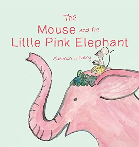 Cover for Mouse and the Little Pink Elephant