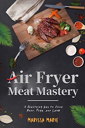 Cover for Air Fryer Meat Mastery : 