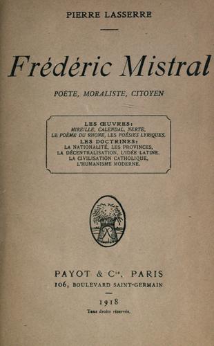 Cover for Frédéric Mistral, poete, moraliste, citoyen.