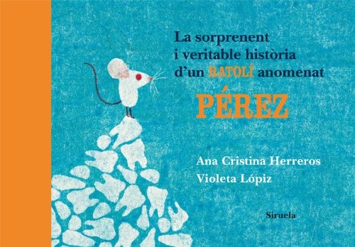Cover for La sorprenent i veritable història d'un ratolí anomenat Pérez