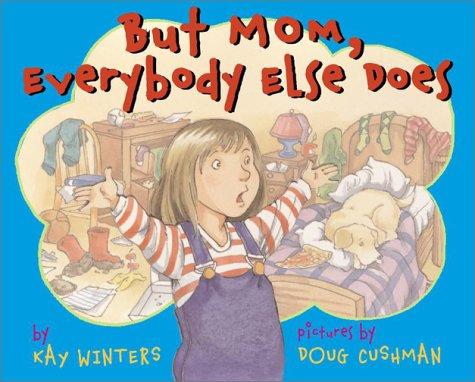 Cover for But Mom, everybody else does