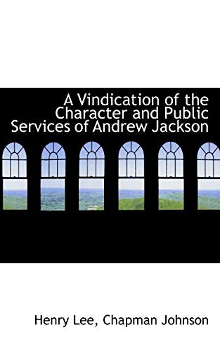 Cover for A Vindication of the Character and Public Services of Andrew Jackson