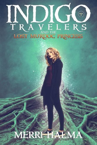 Cover for Indigo Travelers and the Lost Murdoc Princess