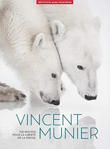 Cover for 100 Photos de Vincent Munier pour la liberté de la presse