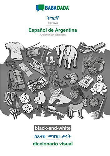 Cover for BABADADA black-and-white, Tigrinya  - Español de Argentina, visual dictionary  - diccionario visual